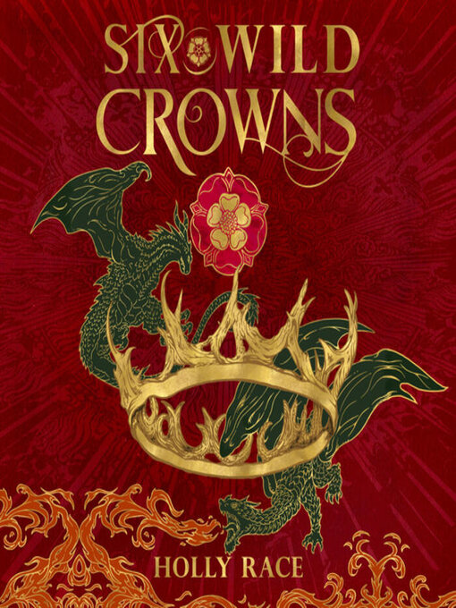 Title details for Six Wild Crowns by Holly Race - Available